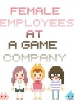 Female Employees at a Game Company
