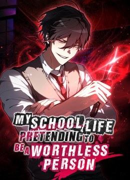My School Life Pretending to Be a Worthless Person
