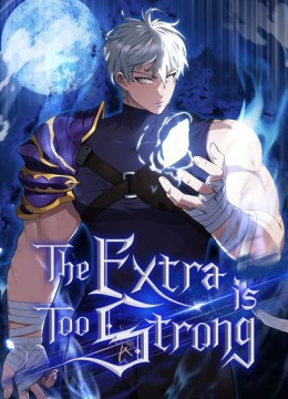 The Extra Is Too Strong