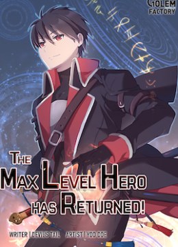 The Max Level Hero Has Returned!