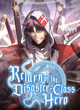 The Return of the Disaster-Class Hero